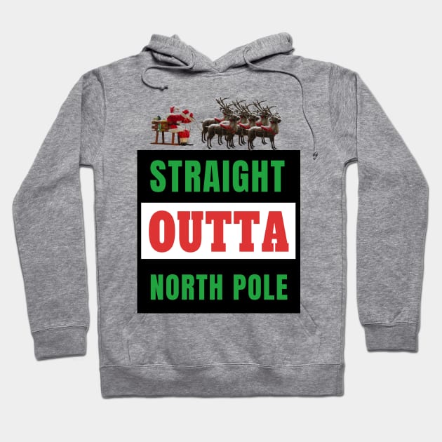 Straight Outta North Pole Santa Riding A Sled Reindeer Gift Hoodie by klimentina